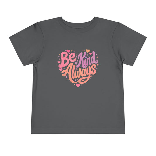 Be Kind Always Toddler Tee
